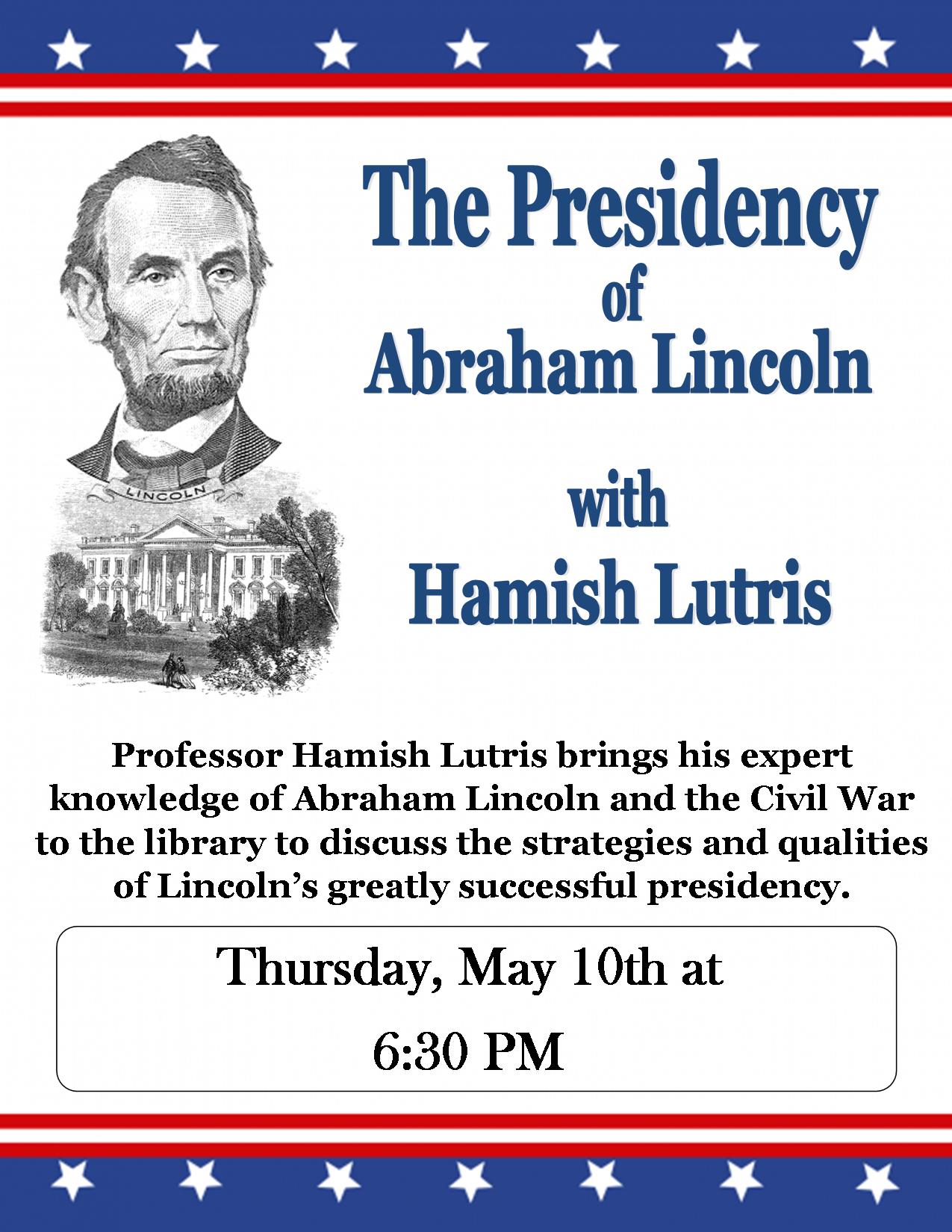 The Presidency of Abraham Lincoln with Hamish Lutris